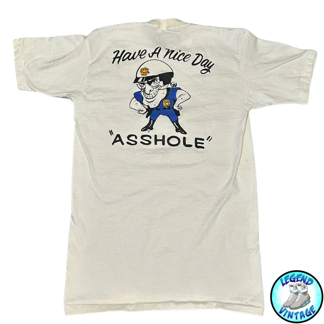 Have A Nice Day "ASSHOLE" T-shirt